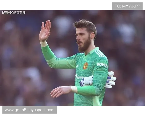 德赫亚：从曼联门神到自由身，西班牙门将的困境，西班牙守门员德赫亚